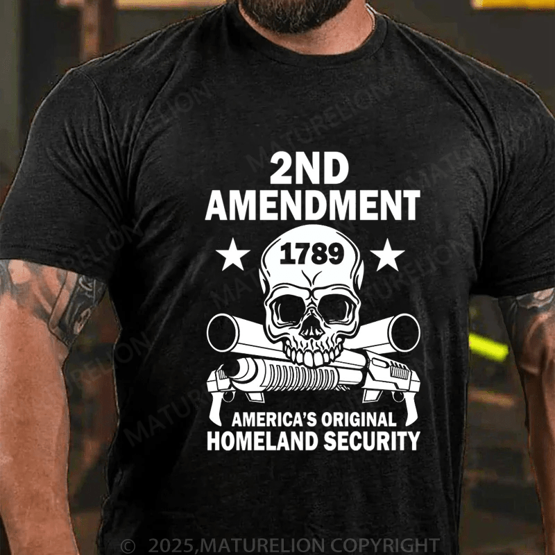Maturelion Men's T-Shirt 2nd Amendment Amirica's Original Homeland Security T-Shirt