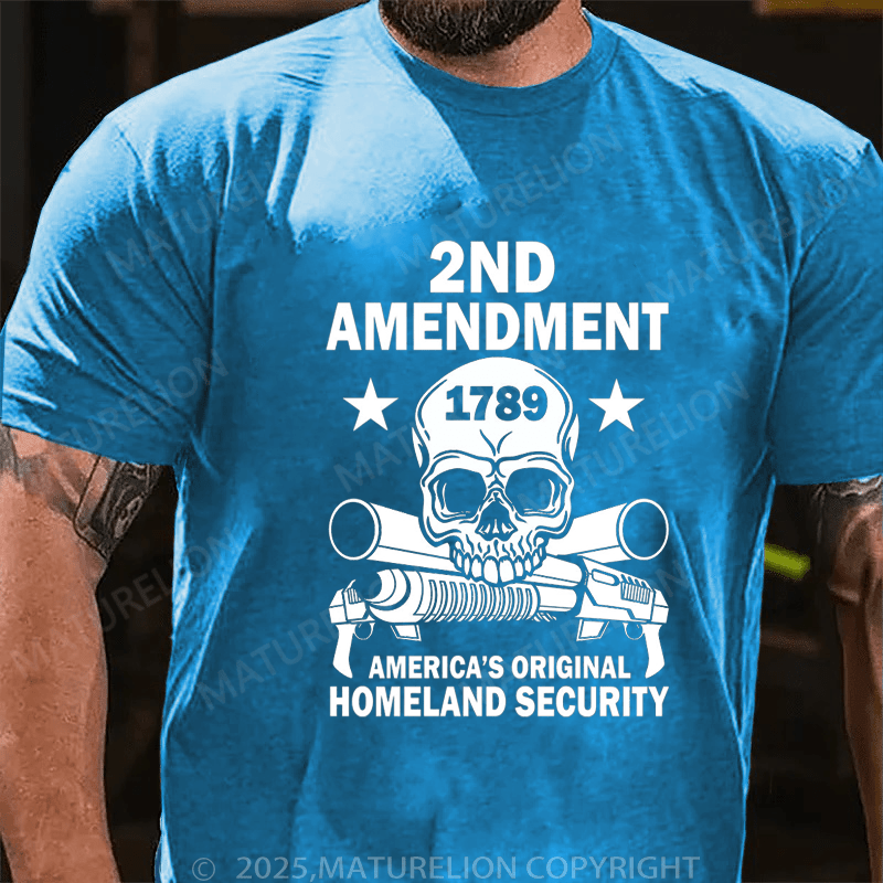 Maturelion Men's T-Shirt 2nd Amendment Amirica's Original Homeland Security T-Shirt