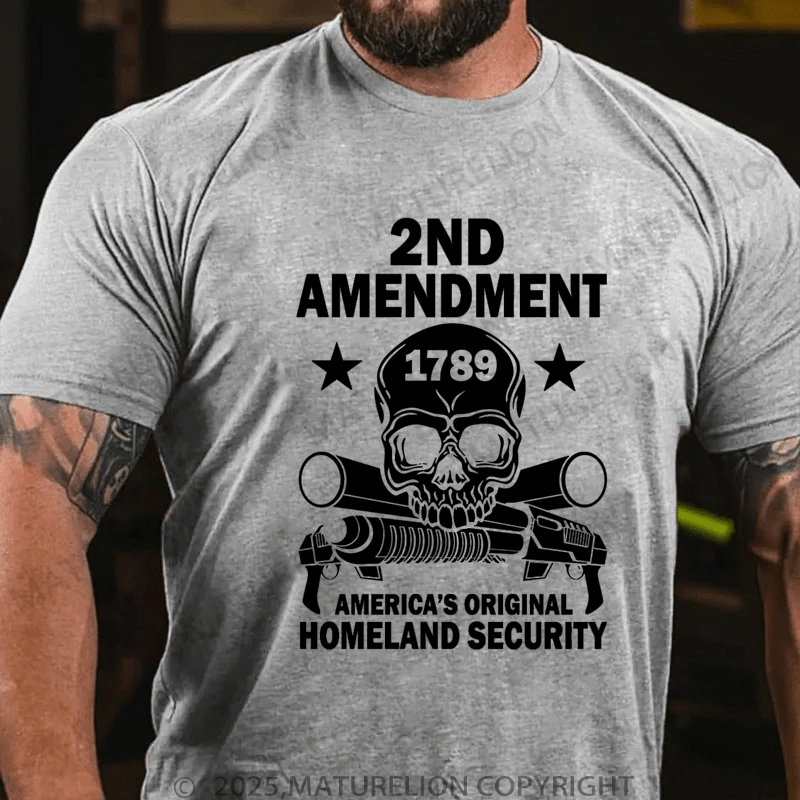 Maturelion Men's T-Shirt 2nd Amendment Amirica's Original Homeland Security T-Shirt