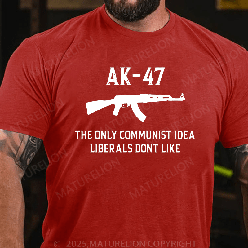 Maturelion Men's T-Shirt Ak47 The Only Communist Idea Liberals Don't Like T-Shirt (Free Customization)