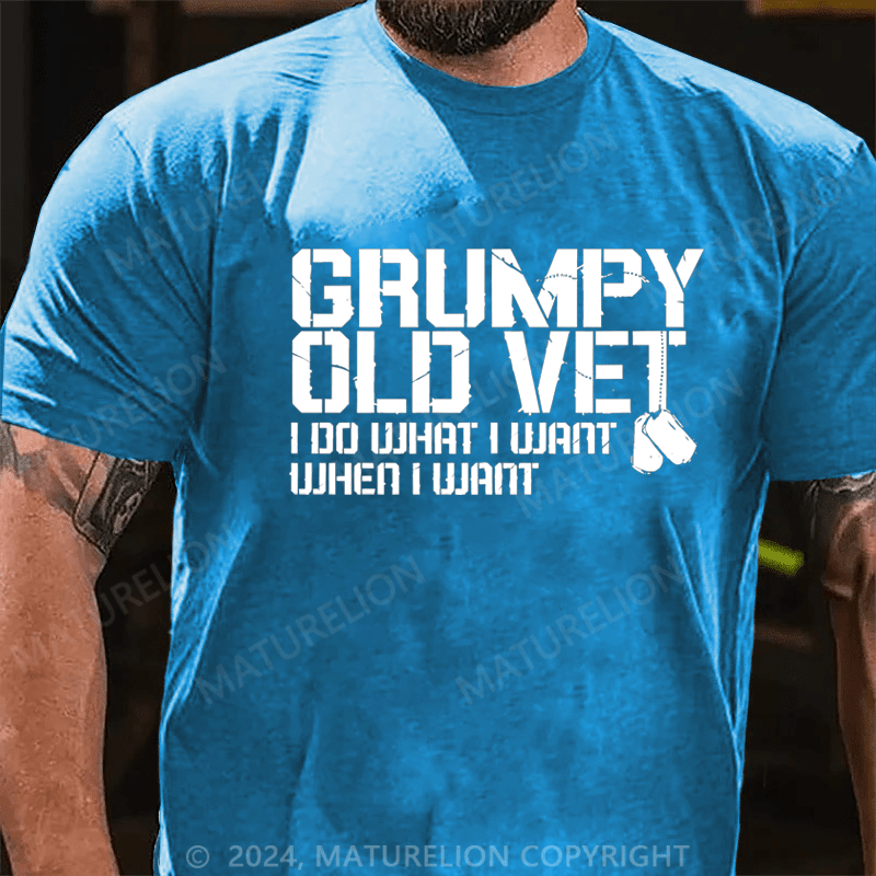 Maturelion Men's T-Shirt Grumpy Old Vet I Do What I Want When I Want T-Shirt