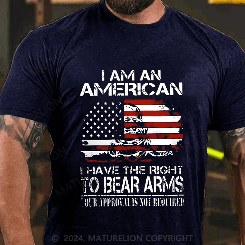 Maturelion Men's T-Shirt I Am An American I Have The Right To Bear Arms T-Shirt