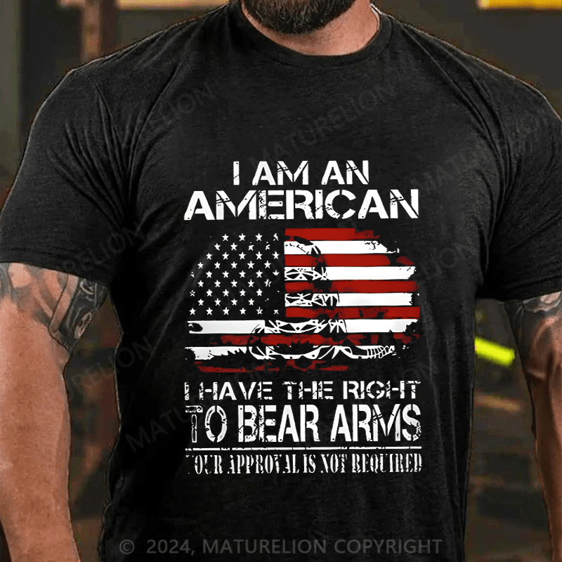 Maturelion Men's T-Shirt I Am An American I Have The Right To Bear Arms T-Shirt