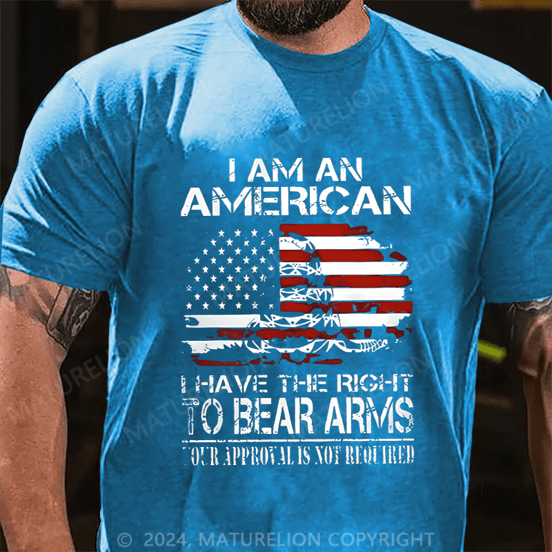 Maturelion Men's T-Shirt I Am An American I Have The Right To Bear Arms T-Shirt