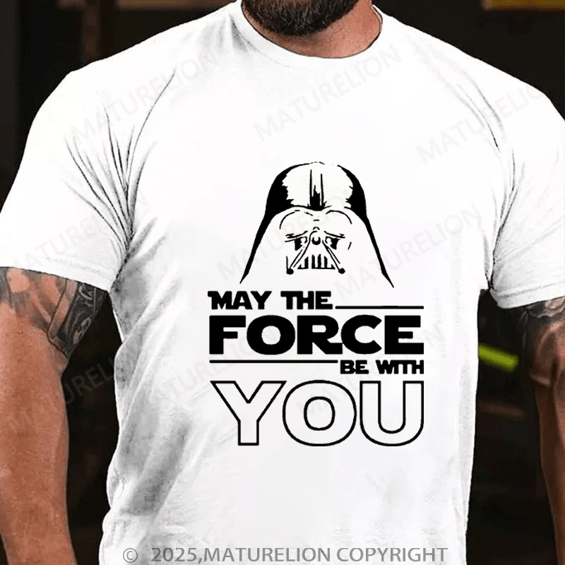 Maturelion Men's T-Shirt May The Force Be With You Funny T-Shirt (Free Customization)