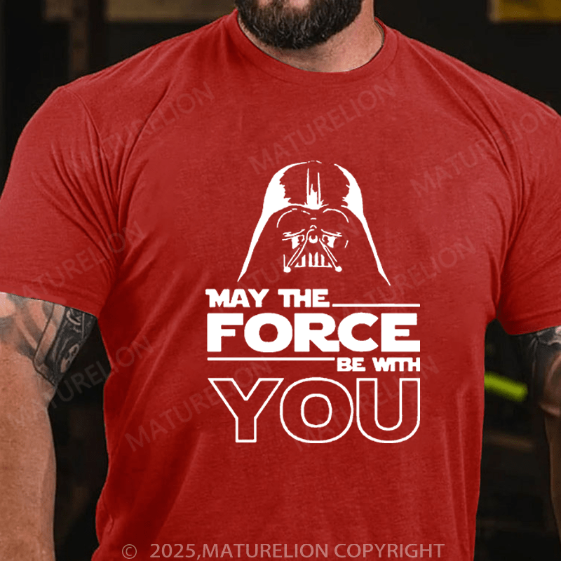 Maturelion Men's T-Shirt May The Force Be With You Funny T-Shirt (Free Customization)