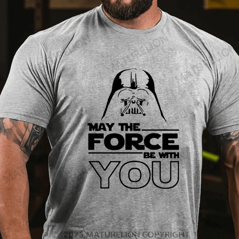 Maturelion Men's T-Shirt May The Force Be With You Funny T-Shirt (Free Customization)