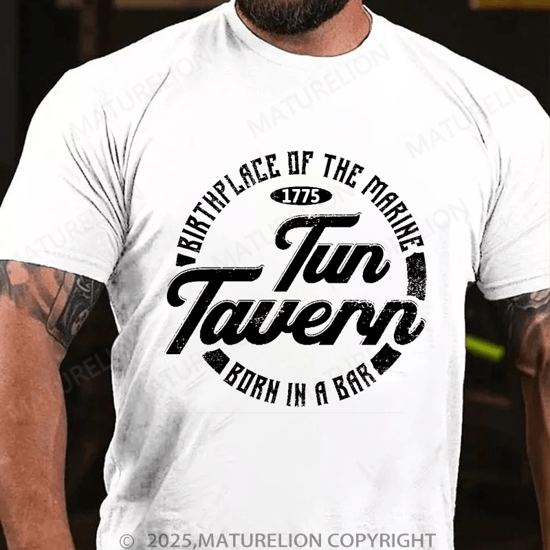 Maturelion Men's T-Shirt Tun Tavern Marine Corps Birthplace Of The Marine Born In A Bar Men's T-Shirt (Free Customization)