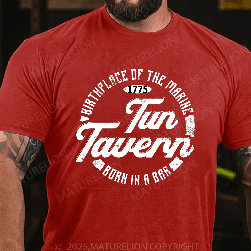 Maturelion Men's T-Shirt Tun Tavern Marine Corps Birthplace Of The Marine Born In A Bar Men's T-Shirt (Free Customization)