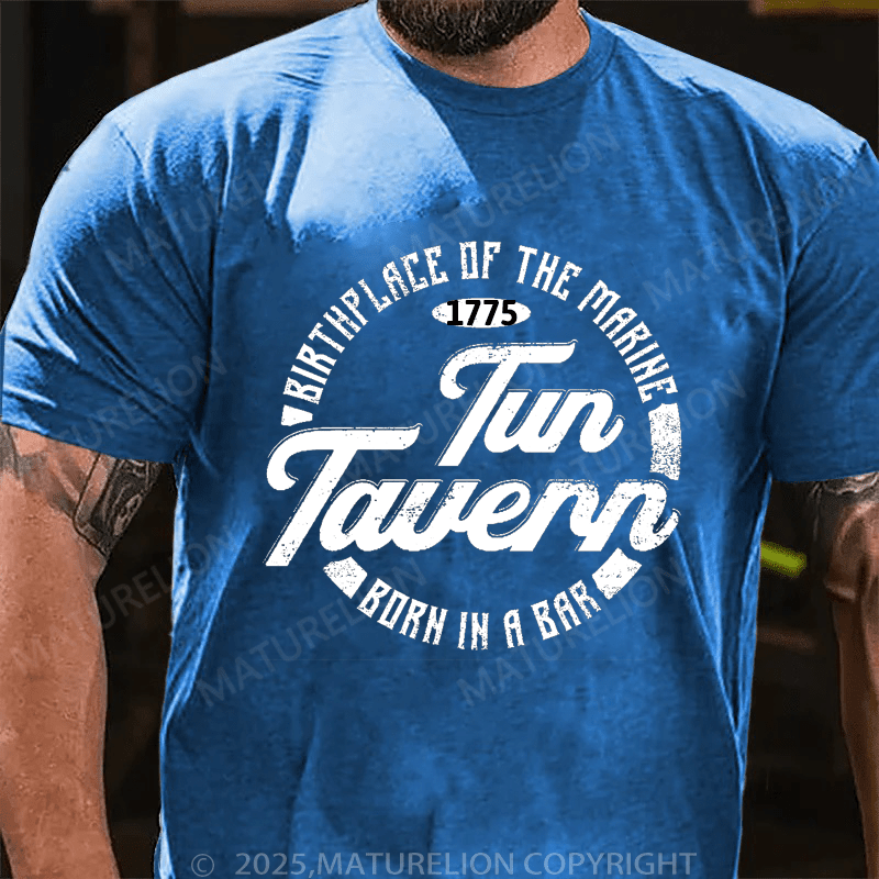 Maturelion Men's T-Shirt Tun Tavern Marine Corps Birthplace Of The Marine Born In A Bar Men's T-Shirt (Free Customization)