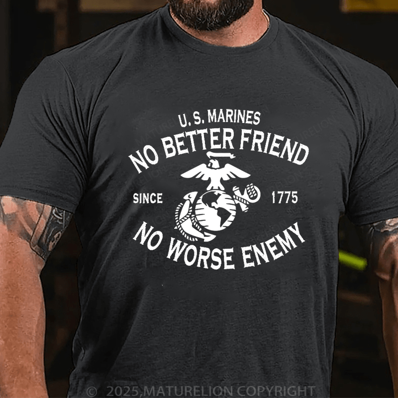 Maturelion Men's T-Shirt U.S. Marines No Better Friend No Worse Enemy Men's T-Shirt (Free Customization)