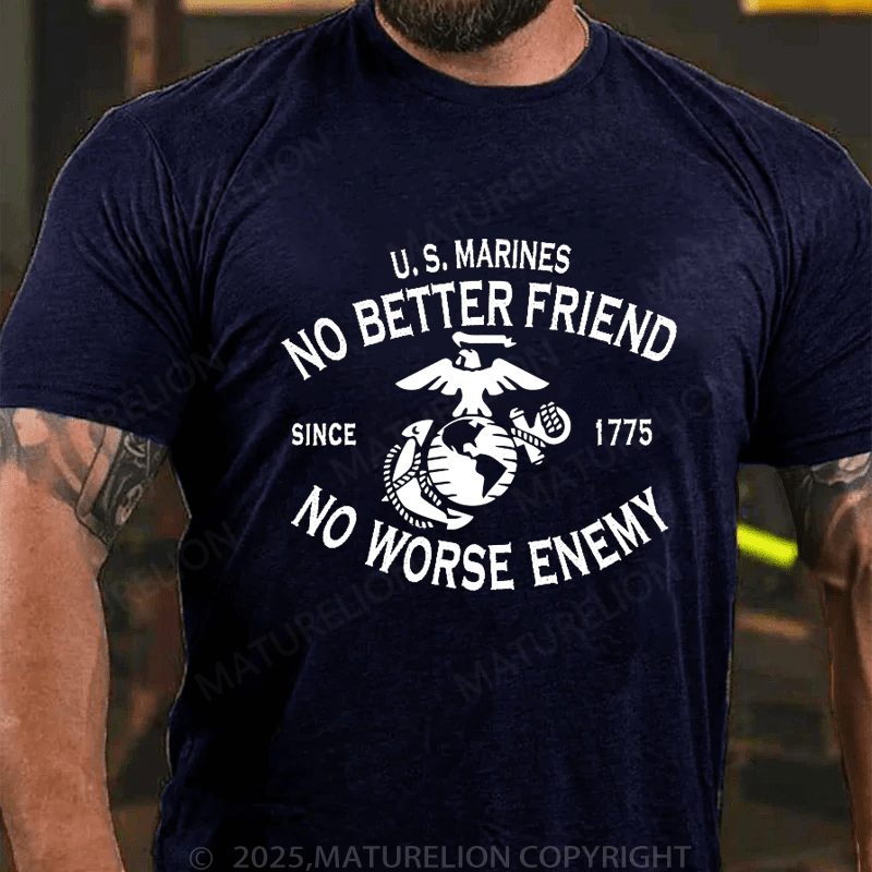Maturelion Men's T-Shirt U.S. Marines No Better Friend No Worse Enemy Men's T-Shirt (Free Customization)
