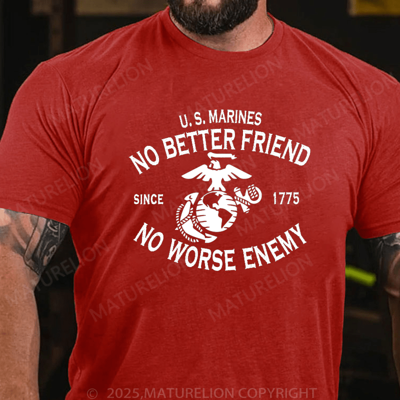 Maturelion Men's T-Shirt U.S. Marines No Better Friend No Worse Enemy Men's T-Shirt (Free Customization)