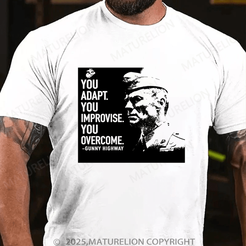 Maturelion Men's T-Shirt You Adapt You Improvise.You Overcome Men's T-Shirt (Free Customization)