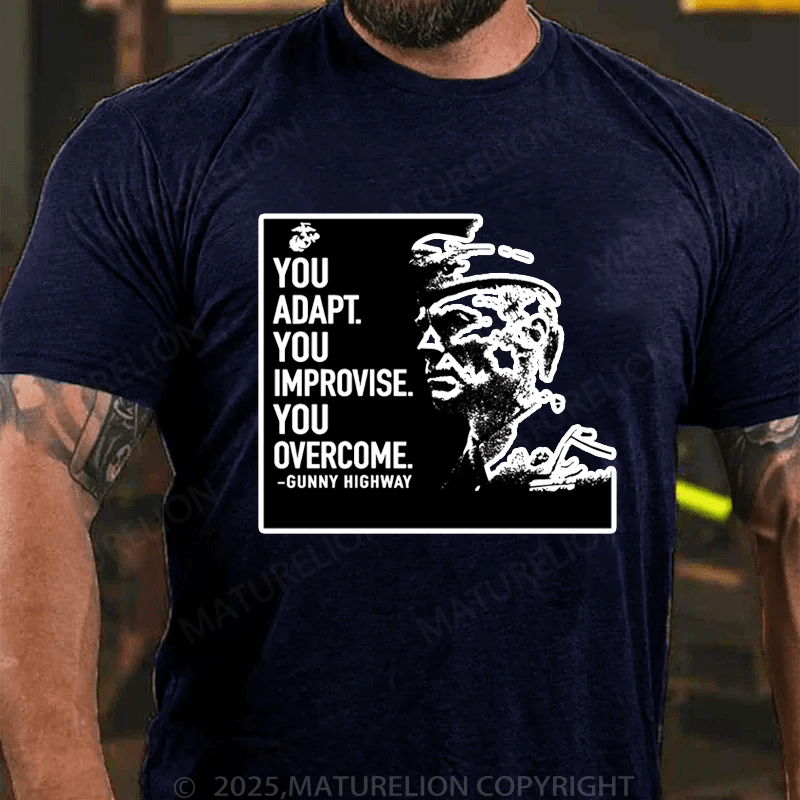 Maturelion Men's T-Shirt You Adapt You Improvise.You Overcome Men's T-Shirt (Free Customization)