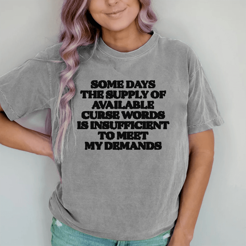 Maturelion My Demands DTG Printing Washed Cotton T-Shirt