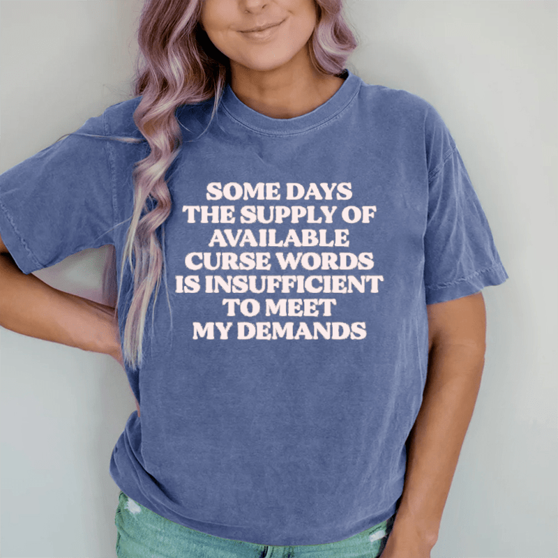 Maturelion My Demands DTG Printing Washed Cotton T-Shirt