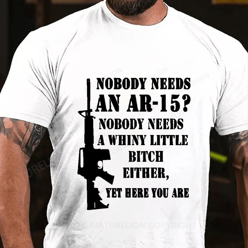 Maturelion Nobody Needs An Ar-15 Cotton T-Shirt