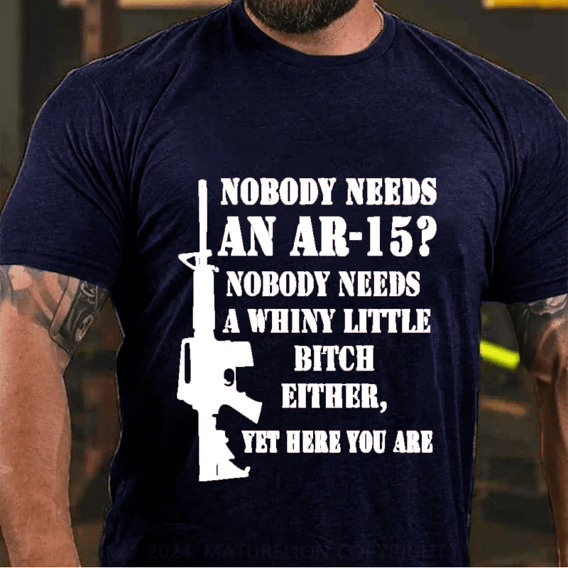 Maturelion Nobody Needs An Ar-15 Cotton T-Shirt
