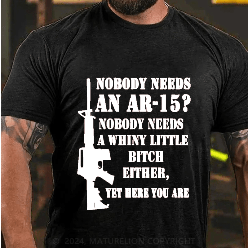 Maturelion Nobody Needs An Ar-15 Cotton T-Shirt