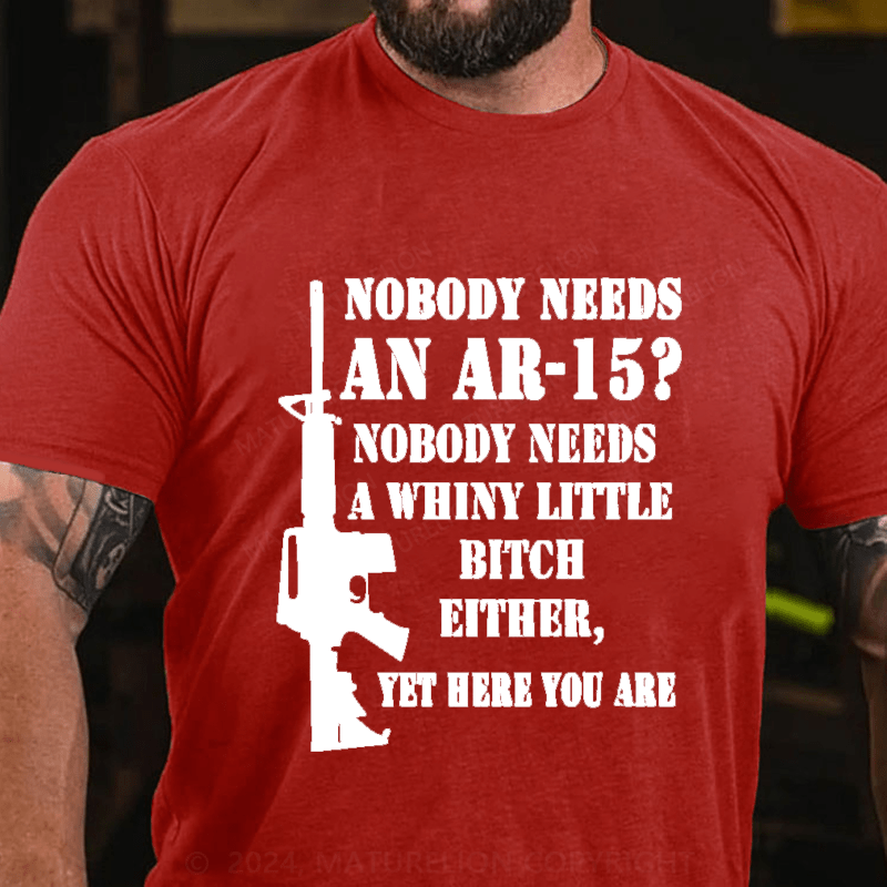 Maturelion Nobody Needs An Ar-15 Cotton T-Shirt