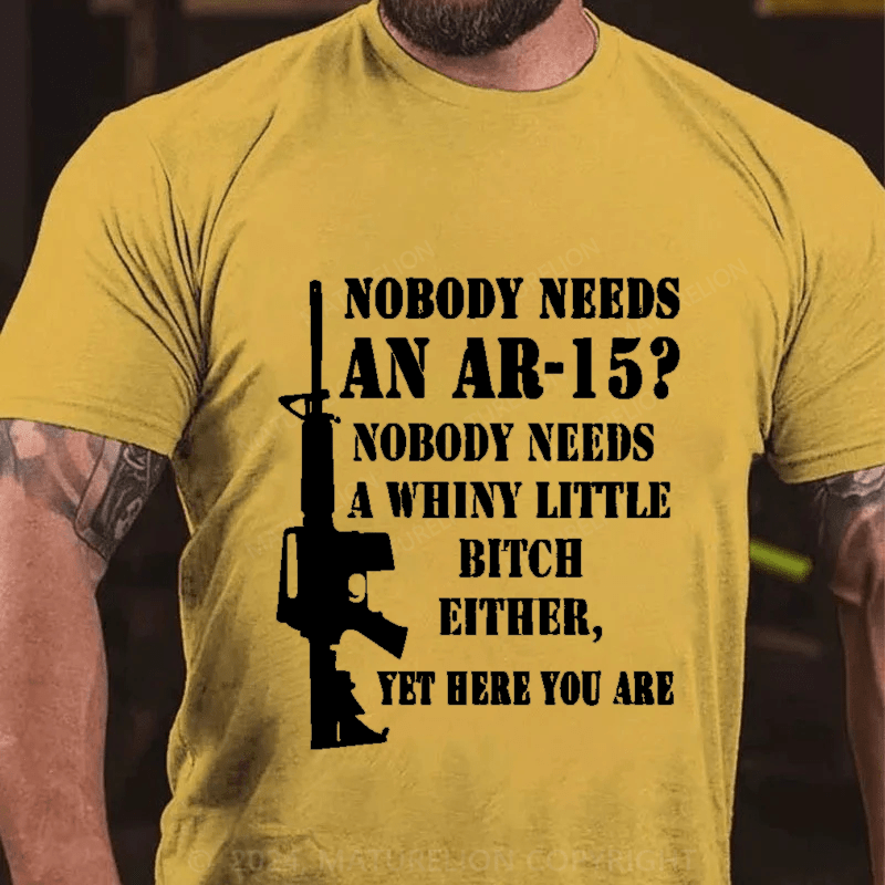 Maturelion Nobody Needs An Ar-15 Cotton T-Shirt