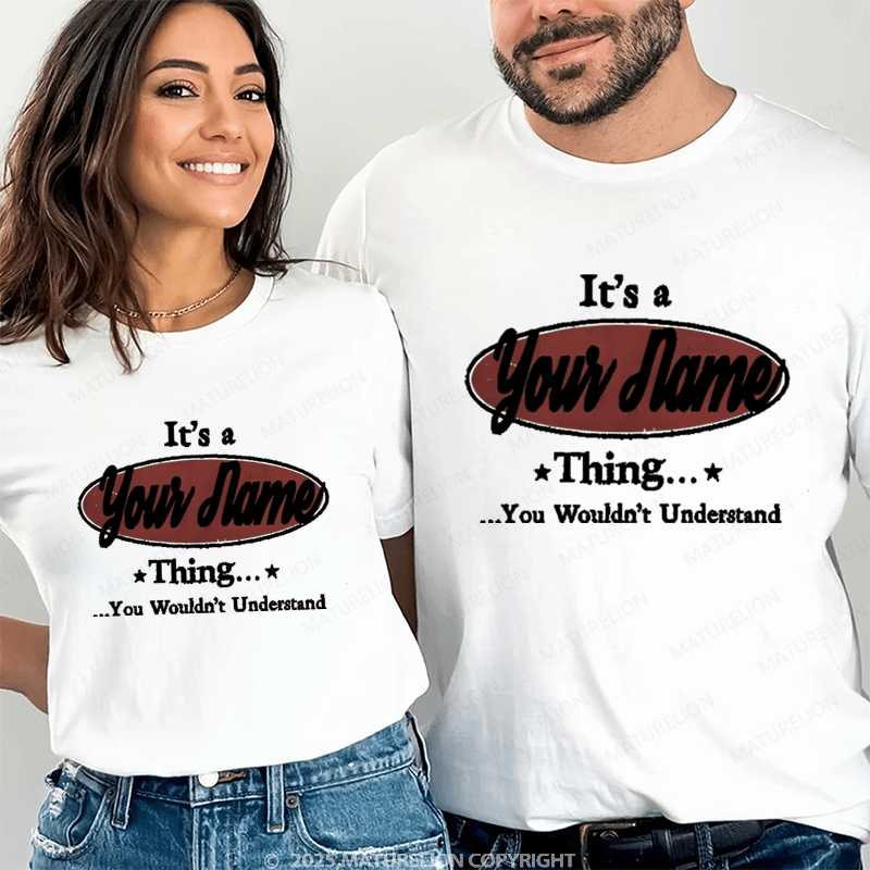 Maturelion Personalized Name Shirts It's A Roberto Thing You Wouldn't Understand Gift For Your Love Couple T-shirt