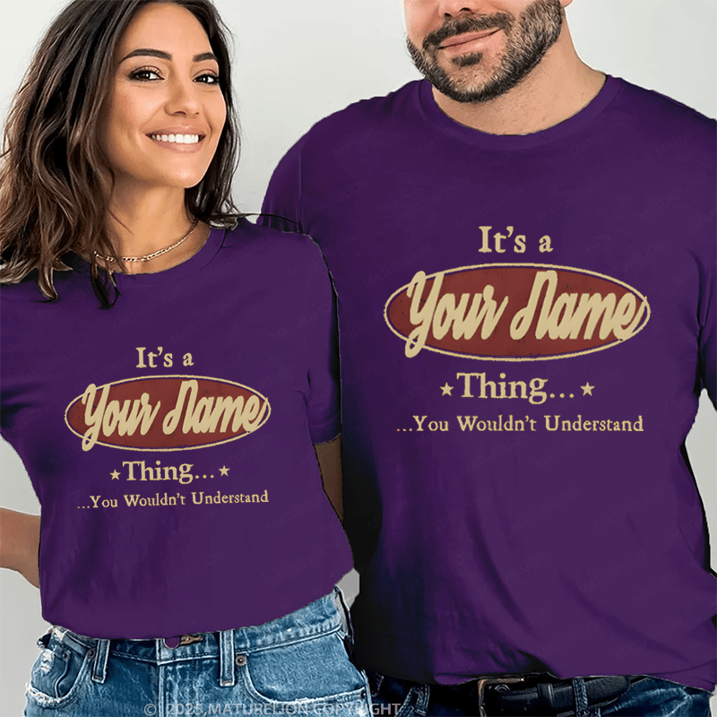 Maturelion Personalized Name Shirts It's A Roberto Thing You Wouldn't Understand Gift For Your Love Couple T-shirt