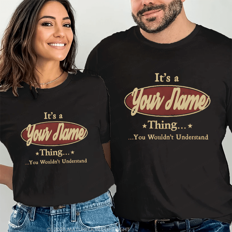 Maturelion Personalized Name Shirts It's A Roberto Thing You Wouldn't Understand Gift For Your Love Couple T-shirt