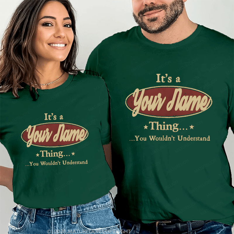 Maturelion Personalized Name Shirts It's A Roberto Thing You Wouldn't Understand Gift For Your Love Couple T-shirt