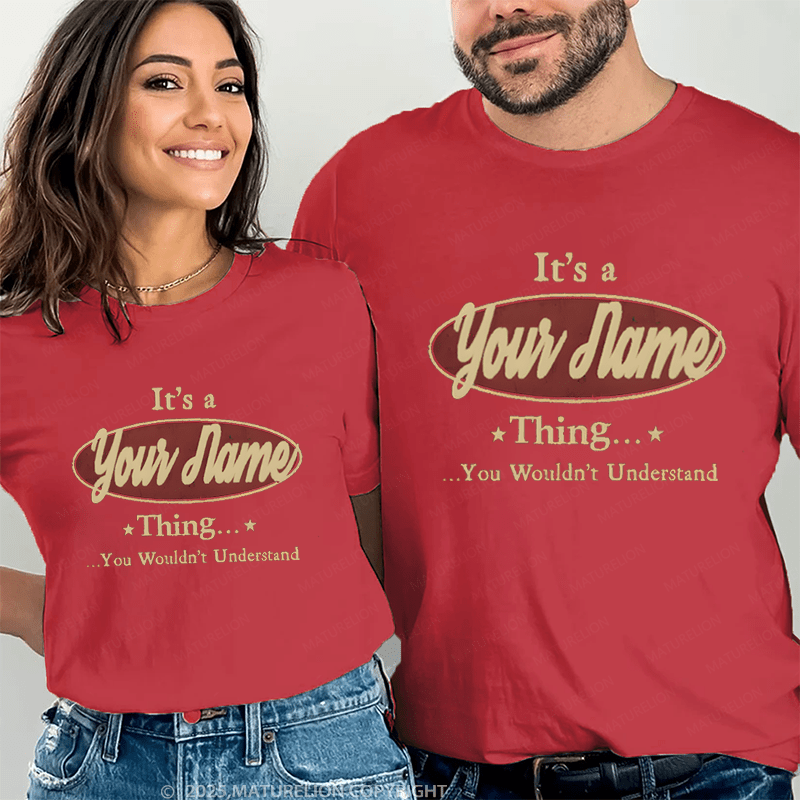 Maturelion Personalized Name Shirts It's A Roberto Thing You Wouldn't Understand Gift For Your Love Couple T-shirt