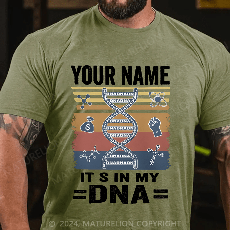 Maturelion Custom T-Shirt Your Name It's In My Dna Cotton T-shirt