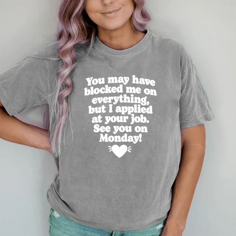 Maturelion See You On Monday DTG Printing Washed Cotton T-Shirt