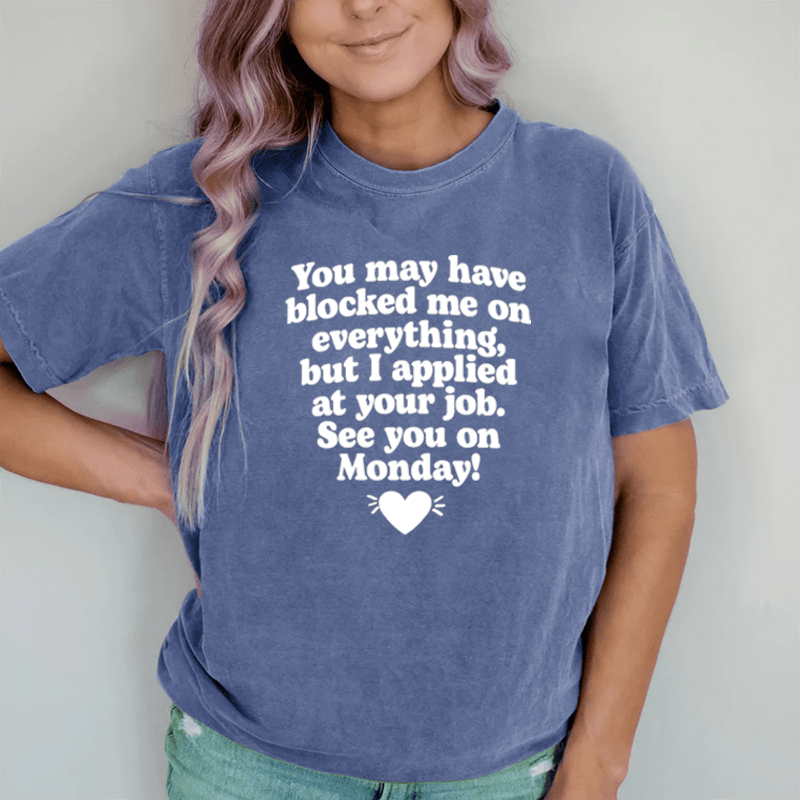 Maturelion See You On Monday DTG Printing Washed Cotton T-Shirt