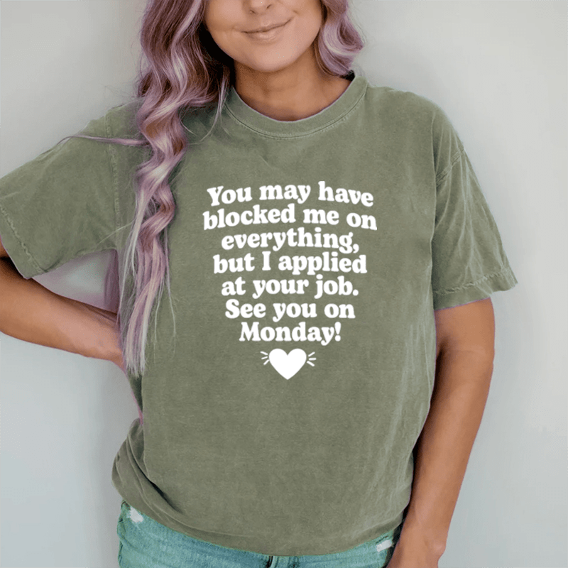 Maturelion See You On Monday DTG Printing Washed Cotton T-Shirt