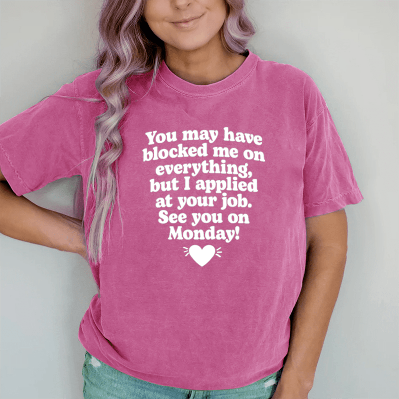 Maturelion See You On Monday DTG Printing Washed Cotton T-Shirt