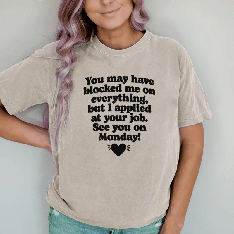 Maturelion See You On Monday DTG Printing Washed Cotton T-Shirt