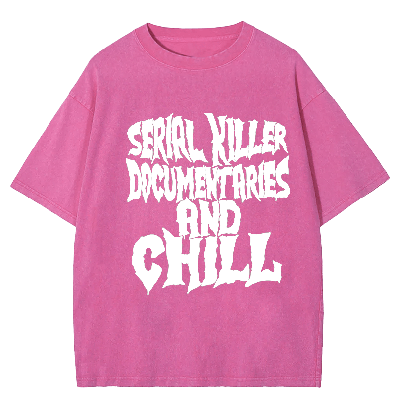 Maturelion Halloween Serirl Killer Documentaries And Chill DTG Printing Washed Cotton T-Shirt
