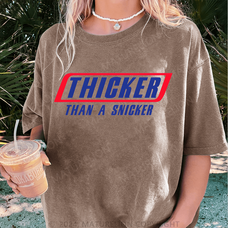 Maturelion Thicker Than A Snicker DTG Printing Washed Cotton T-Shirt