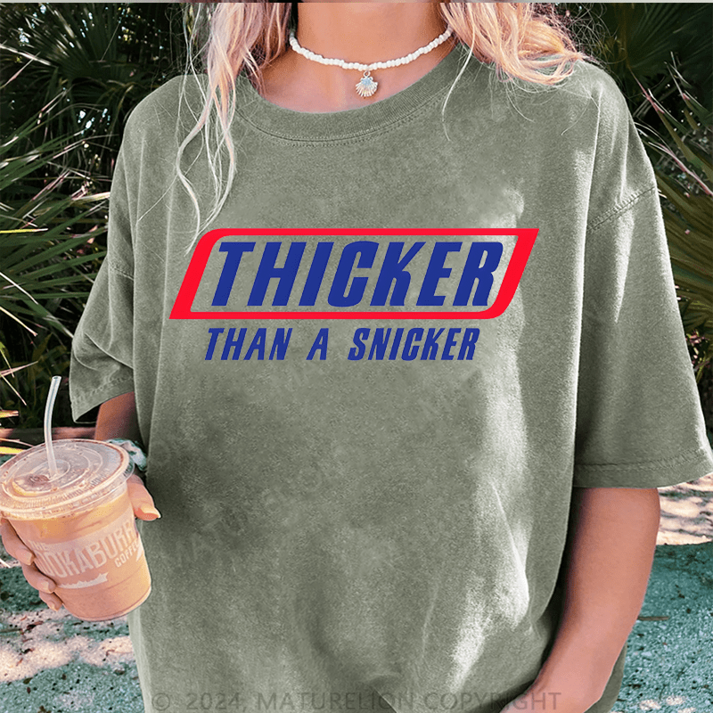 Maturelion Thicker Than A Snicker DTG Printing Washed Cotton T-Shirt
