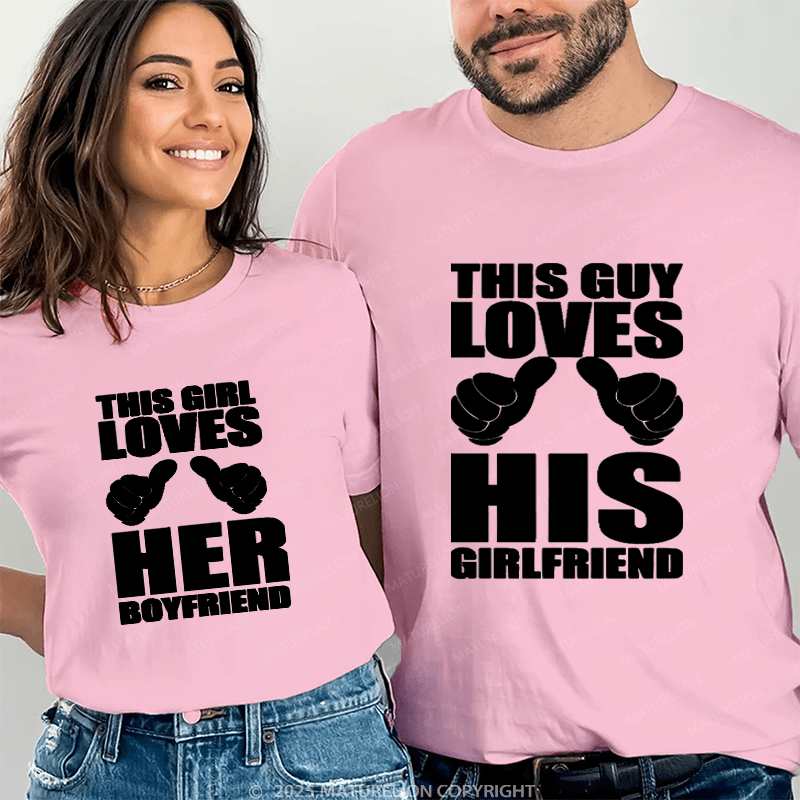 Maturelion This Guy Loves His Girlfriend This Girl Loves Her Boyfriend Couple T-Shirt