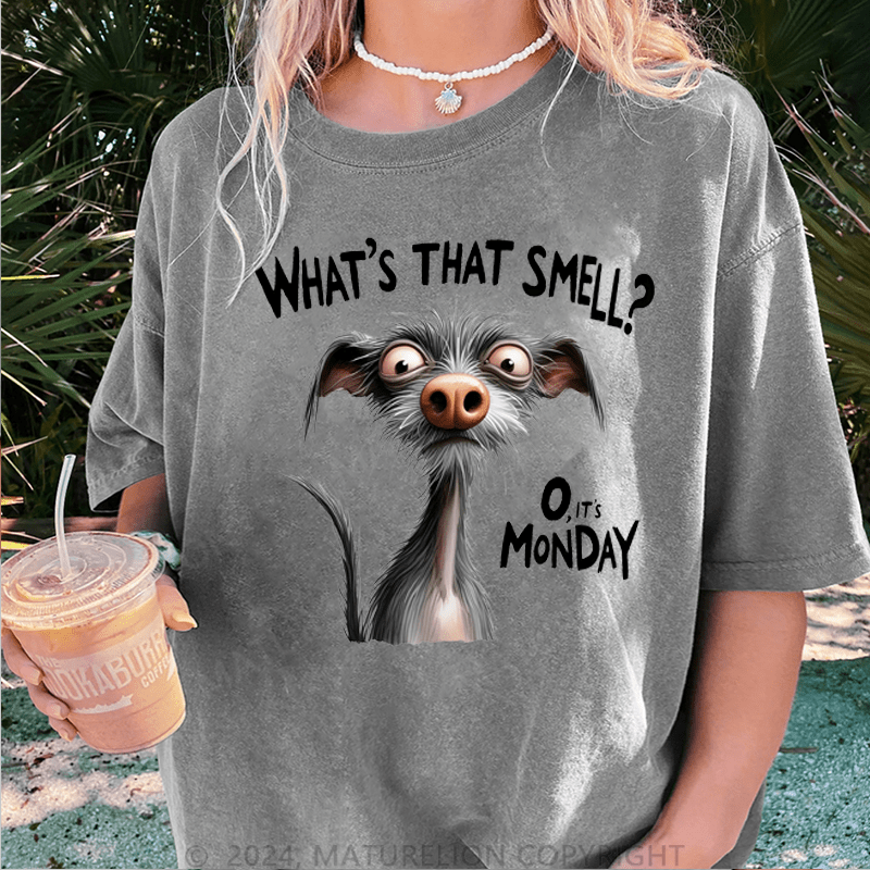 Maturelion What's That Smell?O,It's Monday DTG Printing Washed Cotton T-Shirt