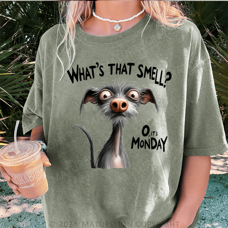 Maturelion What's That Smell?O,It's Monday DTG Printing Washed Cotton T-Shirt