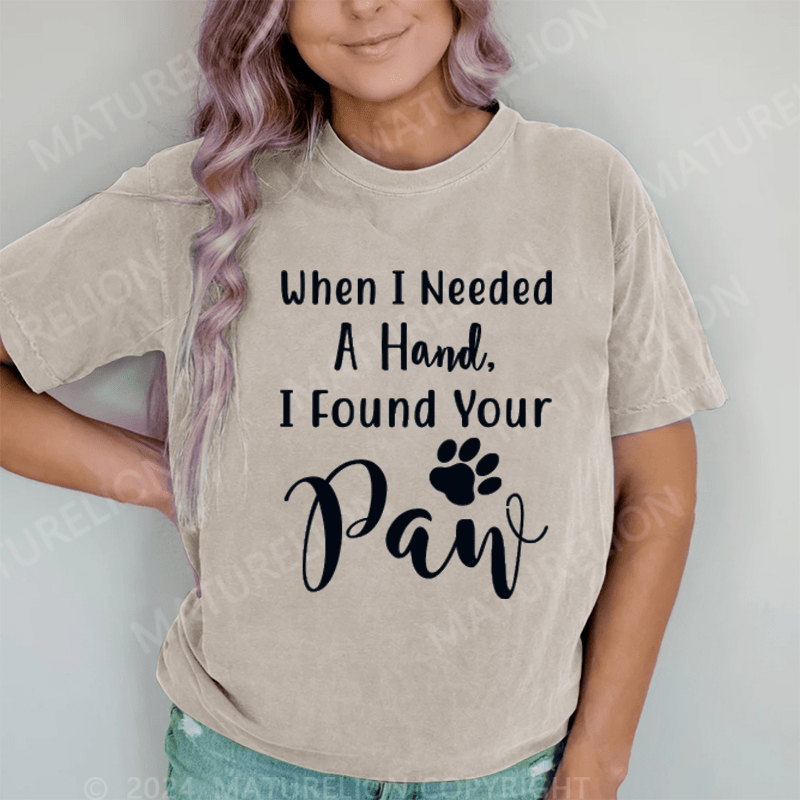 Maturelion When I Needed A Hand DTG Printing Washed Cotton T-Shirt