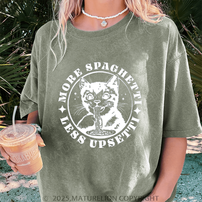 Maturelion Women T-Shirt Less Upsetti More Spaghetti Washed Women T-Shirt