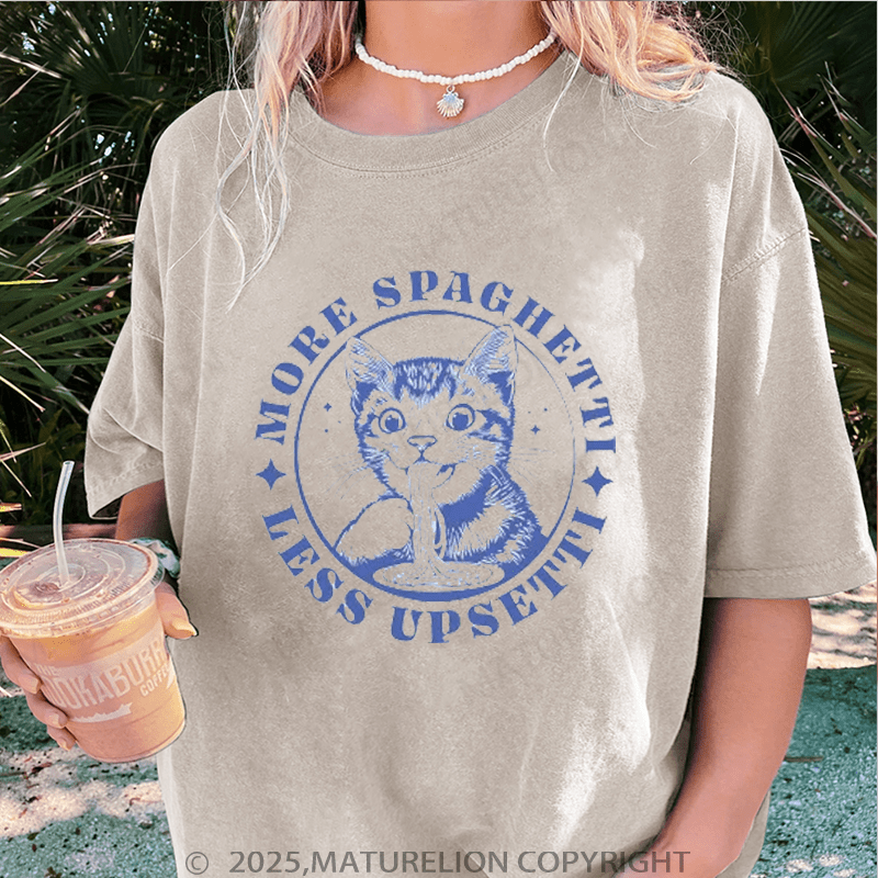 Maturelion Women T-Shirt Less Upsetti More Spaghetti Washed Women T-Shirt