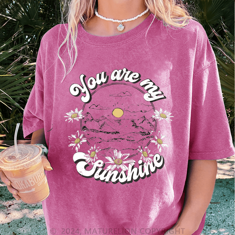 Maturelion You Are My Sunshine DTG Printing Washed Cotton T-Shirt