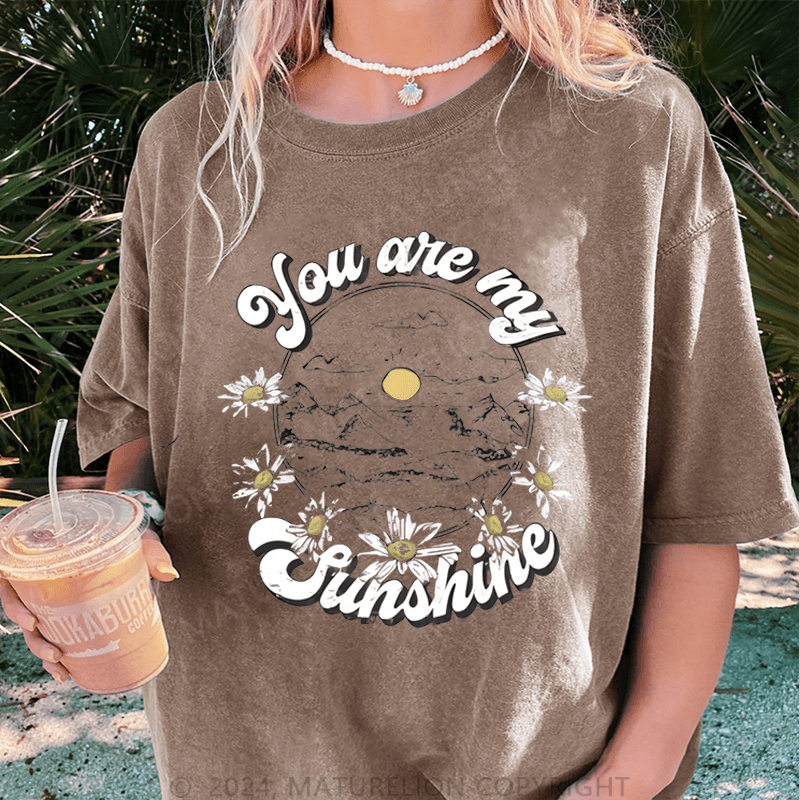Maturelion You Are My Sunshine DTG Printing Washed Cotton T-Shirt
