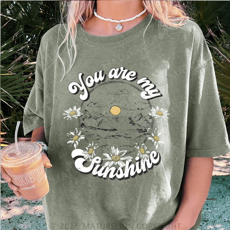 Maturelion You Are My Sunshine DTG Printing Washed Cotton T-Shirt