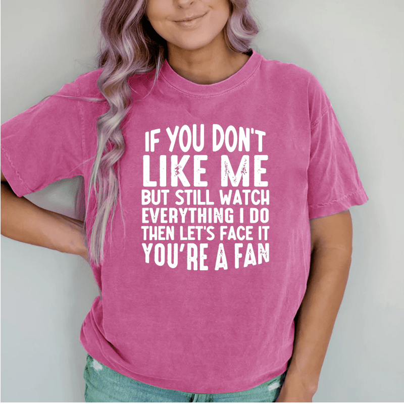 Maturelion You're A Fan DTG Printing Washed Cotton T-Shirt